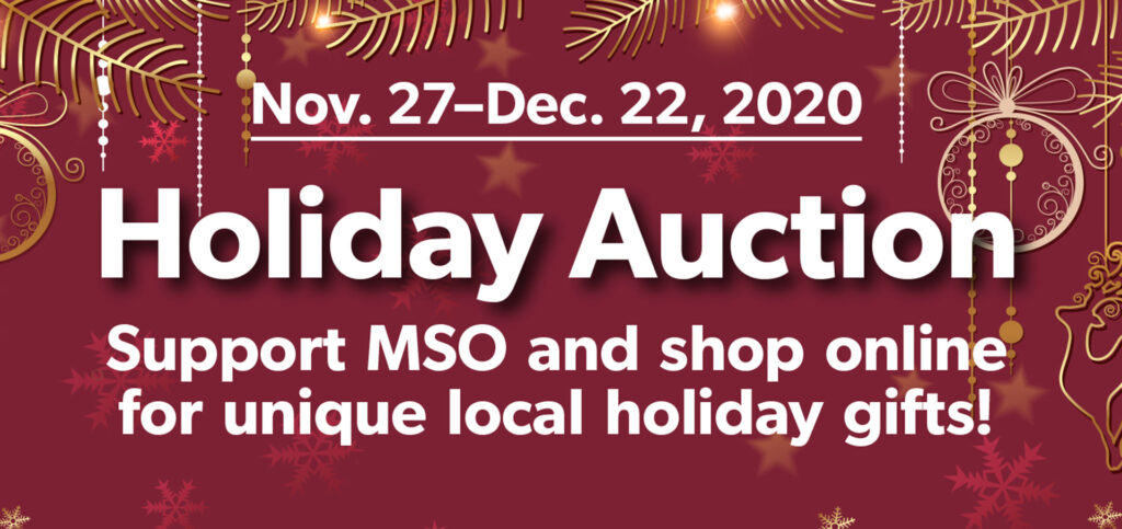 Holiday Auction to Benefit MSO, Nov 27-Dec 23